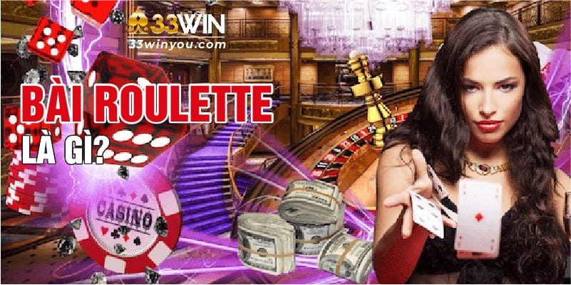 Bài Roulette là gì?