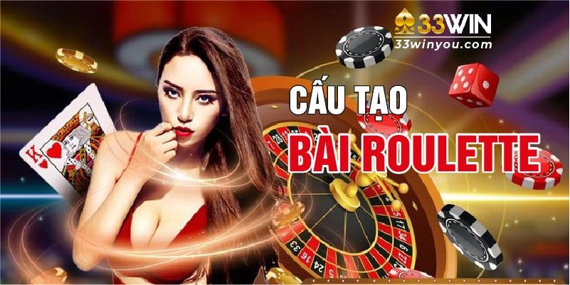 Cấu tạo của Roulette