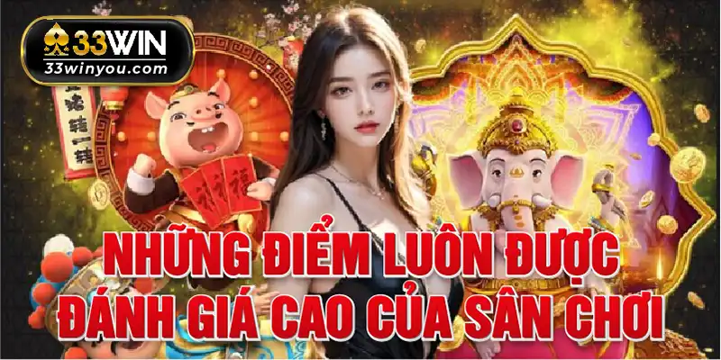 Những điểm luôn được đánh giá cao của sân chơi