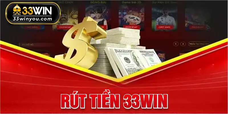 Rút Tiền 33win